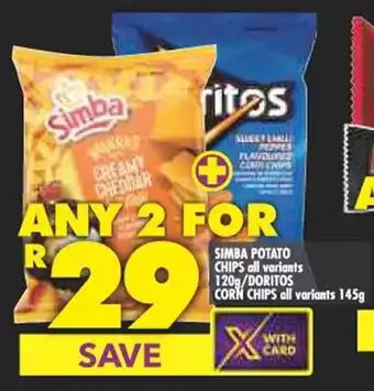 Shoprite SIMBA POTATO CHIPS all variants 120g/DORITOS CORN CHIPS all variants 145g offer