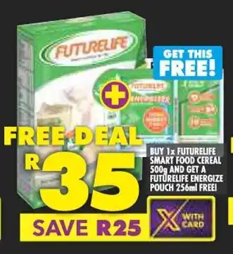 Shoprite BUY 1x FUTURELIFE SMART FOOD CEREAL 500g AND GET A FUTURELIFE ENERGIZE POUCH 256ml FREE offer