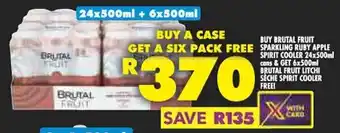 Shoprite BUY BRUTAL FRUIT SPARKLING RUBY APPLE SPIRIT COOLER 24x500ml cons & GET 6x500ml BRUTAL FRUIT LITCHI SÈCHE SPIRIT COOLER FREE offer
