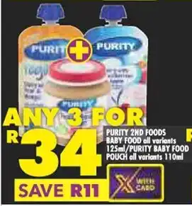 Shoprite PURITY 2ND FOODS BABY FOOD all variants 125ml/PURITY BABY FOOD POUCH all variants 110ml offer