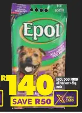Shoprite EPOL DOG FOOD all variants 8kg offer