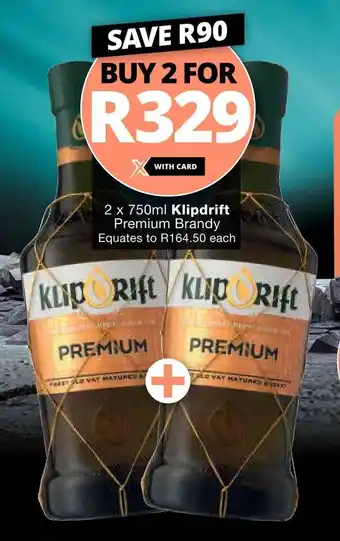 Checkers 2 x 750ml Klipdrift Premium Brandy offer