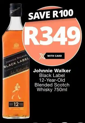 Checkers Johnnie Walker Black Label 12-Year-Old Blended Scotch Whisky 750ml offer