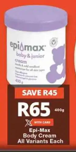 Checkers Epi-Max Body Cream All Variants Each offer