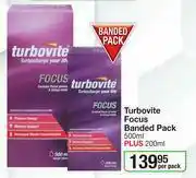 Dis-Chem Turbovite Focus Banded Pack 500ml Plus 200ml-Per Pack offer