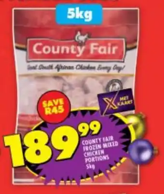 Shoprite COUNTY FAIR FROZEN MIXED CHICKEN PORTIONS 5kg offer