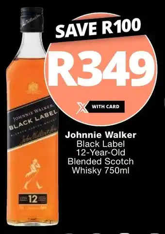Checkers Liquor Shop Johnnie Walker Black Label 12-Year-Old Blended Scotch Whisky 750ml offer