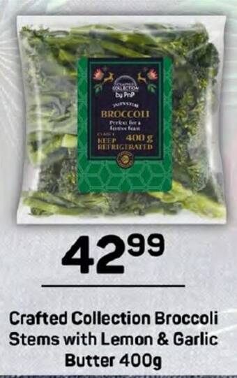 Pick n Pay Crafted Collection Broccoli Stems with Lemon & Garlic Butter 400g offer