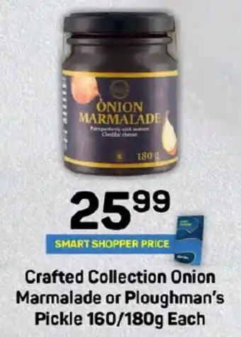Crafted Collection Onion Marmalade or Ploughman's Pickle 160/180g Each