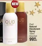 Dis-Chem Oud natural deodorant spray assorted-150ml each offer