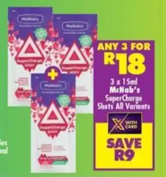 Shoprite 3 x 15ml McNab's SuperCharge Shots All Variants offer