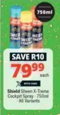 Shield Sheen X-Treme Cockpit Spray 750ml All Variants