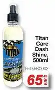 AutoZone Titan care dash shine fed.ek0002-500ml each offer