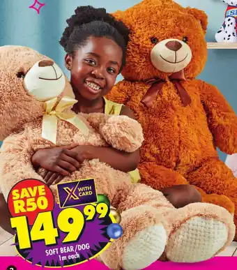 SOFT BEAR/DOG 1m each