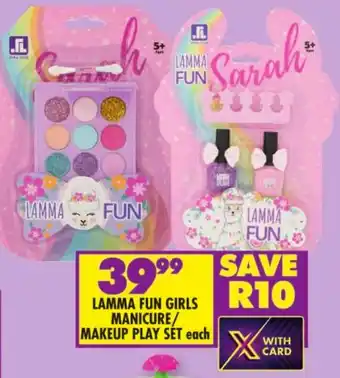 Shoprite LAMMA FUN GIRLS MANICURE/ MAKEUP PLAY SÉT each offer
