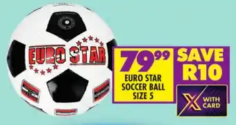 Shoprite EURO STAR SOCCER BALL SIZE 5 offer