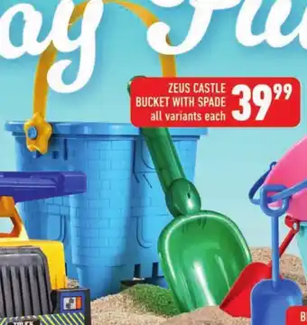 Shoprite ZEUS CASTLE BUCKET WITH SPADE all variants each offer
