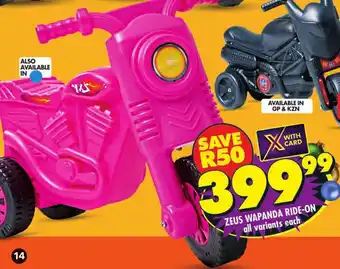 Shoprite ZEUS WAPANDA RIDE-ON all variants each offer