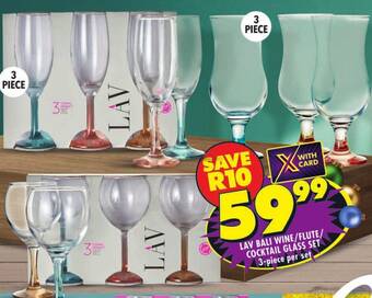 Shoprite LAV BALI WINE/FLUTE/ COCKTAIL GLASS SET 3-piece per set offer