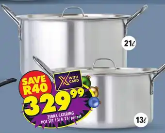 Shoprite ZEBRA CATERING POT SET 13L & 21L per set offer