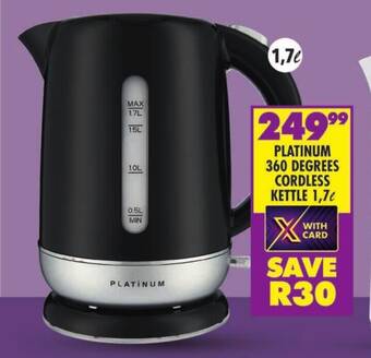 Shoprite PLATINUM 360 DEGREES CORDLESS KETTLE 1,7L offer