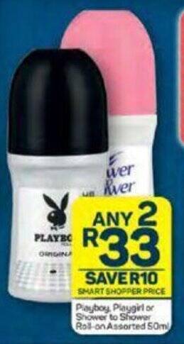 Pick n Pay Playboy, Playgirl or Shower to Shower Roll-on Assorted 50m offer