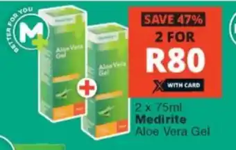 Checkers 2 x 75ml Medirite Aloe Vera Gel offer