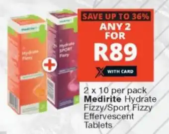 Checkers 2 x 10 per pack Medirite Hydrate Fizzy/Sport Fizzy Effervescent Tablets offer