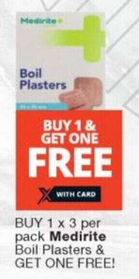 Checkers BUY 1 x 3 per pack Medirite Boil Plasters & GET ONE FREE offer