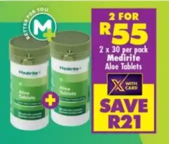 Shoprite 2 x 30 per pack Medirite Aloe Tablets offer