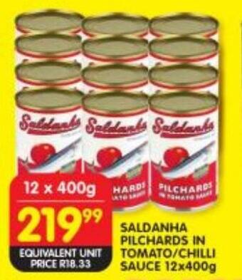 Shoprite SALDANHA PILCHARDS IN TOMATO/CHILLI SAUCE 12x400g offer
