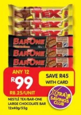 Shoprite NESTLÉ TEX/BAR-ONE LARGE CHOCOLATE BAR 12x40g/55g offer