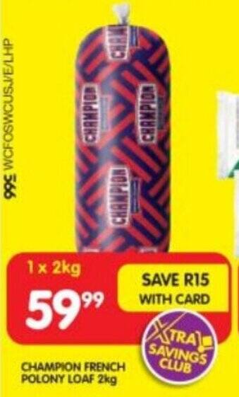 Shoprite CHAMPION FRENCH POLONY LOAF 2kg offer
