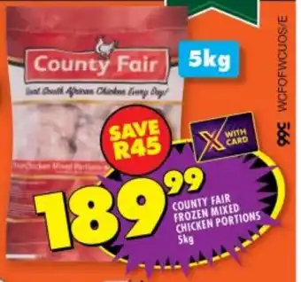 Shoprite COUNTY FAIR FROZEN MIXED CHICKEN PORTIONS 5kg offer
