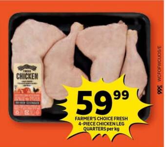 Shoprite FARMER'S CHOICE FRESH 4-PIECE CHICKEN LEG QUARTERS per kg offer