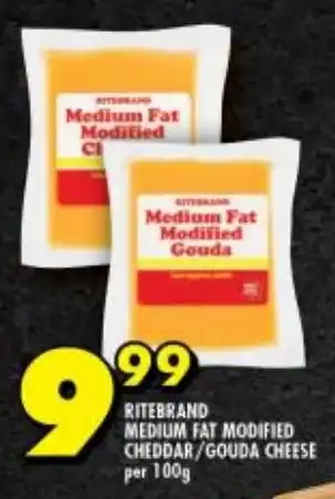 Shoprite RITEBRAND MEDIUM FAT MODIFIED CHEDDAR/GOUDA CHEESE per 100g offer