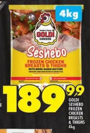 Shoprite GOLDI SESHEBO FROZEN CHICKEN BREASTS & THIGHS 4kg offer