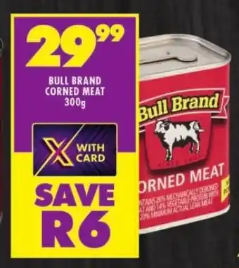 Shoprite BULL BRAND CORNED MEAT 300g offer