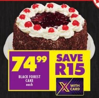 Shoprite BLACK FOREST CAKE each offer