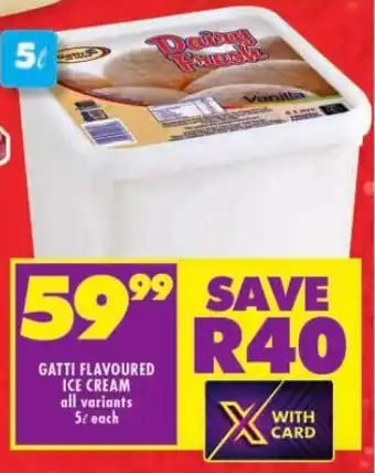 GATTI FLAVOURED ICE CREAM all variants 5L each