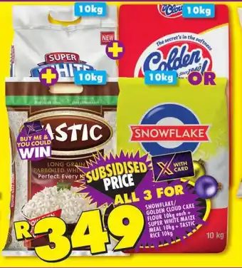 Shoprite SNOWFLAKE/ GOLDEN CLOUD CAKE FLOUR 10kg each + SUPER WHITE MAIZE MEAL 10kg + TASTIC RICE 10kg offer