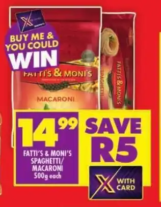 Shoprite FATTI'S & MONI'S SPAGHETTI/ MACARONI 500g each offer