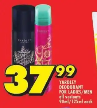 Shoprite YARDLEY DEODORANT FOR LADIES/MEN all variants 90ml/125ml each offer