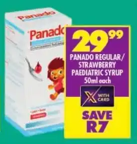 Shoprite PANADO REGULAR/ STRAWBERRY PAEDIATRIC SYRUP 50ml each offer