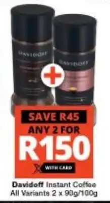 Checkers Davidoff Instant Coffee All Variants 2 x 90g/100g offer
