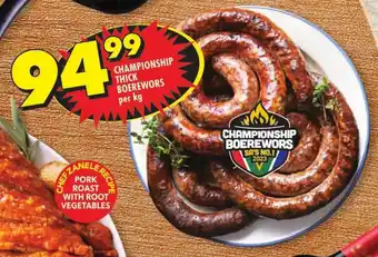 Shoprite CHAMPIONSHIP THICK BOEREWORS per kg offer