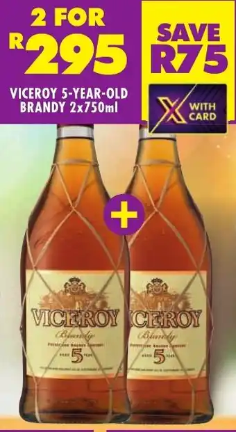 Shoprite VICEROY 5-YEAR-OLD BRANDY 2x750ml offer