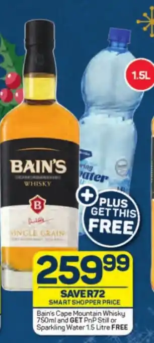 Pick n Pay Liquor Bain's Cape Mountain Whisky 750ml and GET PnP Still or Sparkling Water 1.5 Litre FREE offer