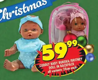 Shoprite CUDDLY BABY BUKEKA/BRITNEY DOLL IN BACKPACK all variants 24cm each offer