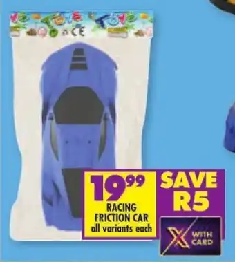 Shoprite RACING FRICTION CAR all variants each offer